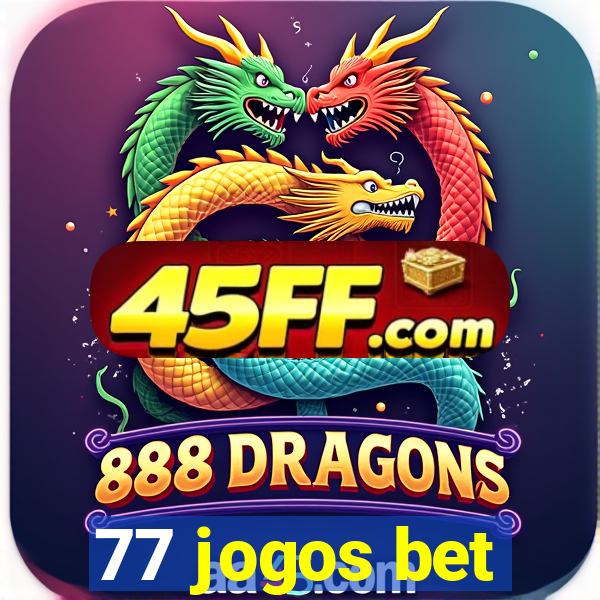 77 jogos bet